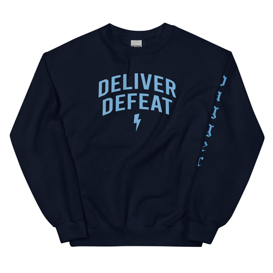 DELIVER DEFEAT Sweatshirt